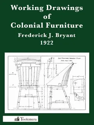 Rysunki robocze mebli kolonialnych - Working Drawings of Colonial Furniture