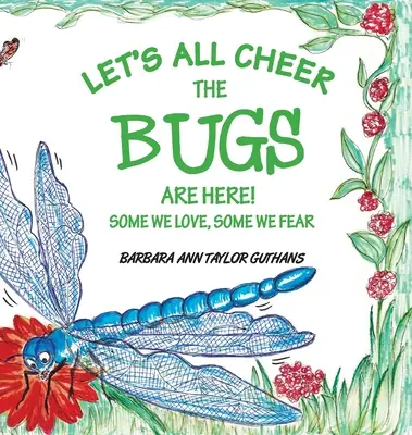 Wszyscy wiwatujmy: Robale już tu są! - Let's All Cheer The Bugs Are Here!