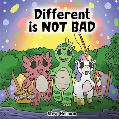 Inny nie znaczy zły: Opowieść dinozaura o jedności, różnorodności i przyjaźni. - Different is NOT Bad: A Dinosaur's Story About Unity, Diversity and Friendship.