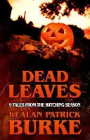 Martwe liście: 9 opowieści z sezonu czarownic - Dead Leaves: 9 Tales from the Witching Season