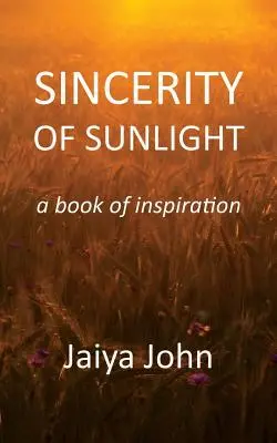 Szczerość światła słonecznego: Księga inspiracji - Sincerity of Sunlight: A Book of Inspiration