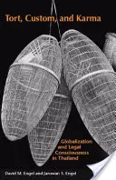 Tort, zwyczaj i karma: globalizacja i świadomość prawna w Tajlandii - Tort, Custom, and Karma: Globalization and Legal Consciousness in Thailand