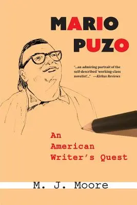 Mario Puzo: Poszukiwania amerykańskiego pisarza - Mario Puzo: An American Writer's Quest