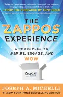 The Zappos Experience: 5 zasad inspirowania, angażowania i zachwycania - The Zappos Experience: 5 Principles to Inspire, Engage, and Wow