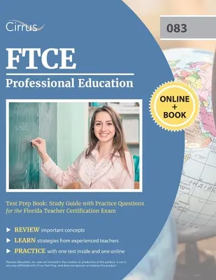 FTCE Professional Education Test Prep Book: Przewodnik do nauki z praktycznymi pytaniami do egzaminu Florida Teacher Certification Exam - FTCE Professional Education Test Prep Book: Study Guide with Practice Questions for the Florida Teacher Certification Exam