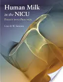 Ludzkie mleko w Nicu: Polityka w praktyce: Polityka w praktyce - Human Milk in the Nicu: Policy Into Practice: Policy Into Practice