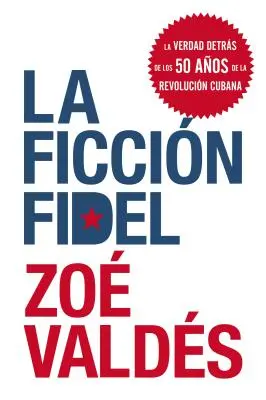 Fikcja Fidela - La Ficcion Fidel