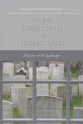 Cmentarze i nagrobki w New Jersey: Historia w krajobrazie - New Jersey Cemeteries and Tombstones: History in the Landscape