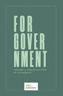 Dla rządu: W stronę chrześcijańskiego spojrzenia na władzę - For Government: Toward a A Christian View of Authority