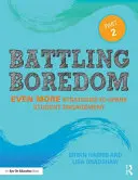 Walka z nudą, część 2: Jeszcze więcej strategii pobudzających zaangażowanie uczniów - Battling Boredom, Part 2: Even More Strategies to Spark Student Engagement