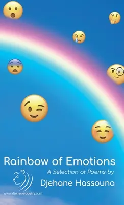 Tęcza emocji: Wybór wierszy Djehane Hassouna - Rainbow of Emotions: A Selection of Poems by Djehane Hassouna