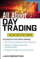 Wszystko o day tradingu: Łatwy sposób na rozpoczęcie - All about Day Trading: The Easy Way to Get Started