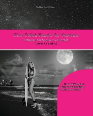 First Polish Reader for Students: Dwujęzyczny dla osób mówiących po angielsku Poziom A1 i A2 - First Polish Reader for Students: Bilingual for Speakers of English Level A1 and A2