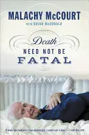 Śmierć nie musi być śmiertelna - Death Need Not Be Fatal