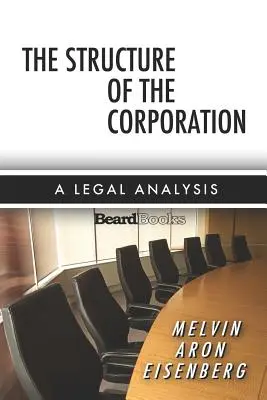 Struktura korporacji: Analiza prawna - The Structure of the Corporation: A Legal Analysis