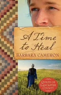 Czas na uzdrowienie: Kołdry hrabstwa Lancaster - Księga 2 - A Time to Heal: Quilts of Lancaster County - Book 2