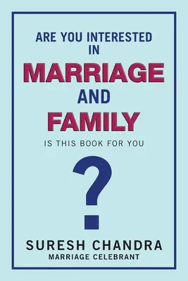 Interesujesz się małżeństwem i rodziną: Czy ta książka jest dla ciebie? - Are You Interested in Marriage and Family: Is This Book for You?