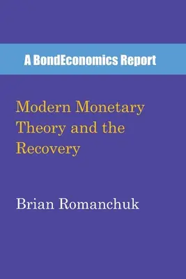 Nowoczesna teoria monetarna i ożywienie gospodarcze - Modern Monetary Theory and the Recovery
