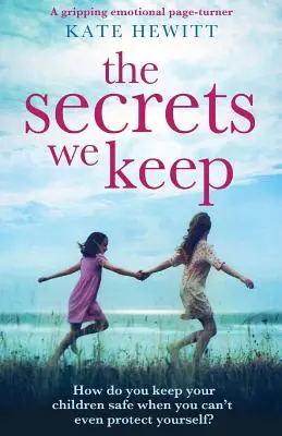 The Secrets We Keep: Trzymająca w napięciu powieść historyczna - The Secrets We Keep: A gripping emotional page turner
