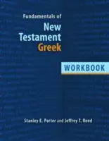 Podstawy greki Nowego Testamentu: zeszyt ćwiczeń - Fundamentals of New Testament Greek: Workbook