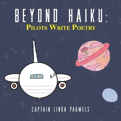 Beyond Haiku: Piloci piszą poezję - Beyond Haiku: Pilots Write Poetry