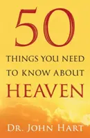 50 rzeczy, które musisz wiedzieć o niebie - 50 Things You Need to Know about Heaven