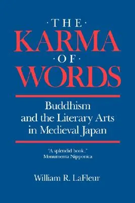 Karma słów: Buddyzm i sztuka literacka w średniowiecznej Japonii - The Karma of Words: Buddhism and the Literary Arts in Medieval Japan