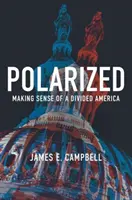 Polaryzacja: Jak zrozumieć podzieloną Amerykę - Polarized: Making Sense of a Divided America