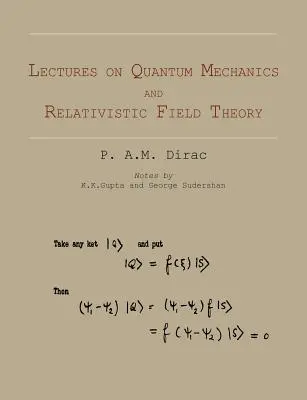 Wykłady z mechaniki kwantowej i relatywistycznej teorii pola - Lectures on Quantum Mechanics and Relativistic Field Theory