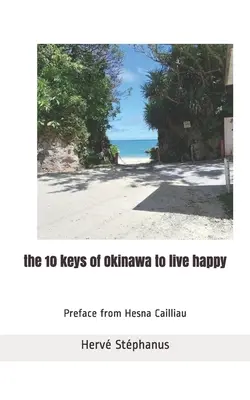 10 kluczy Okinawy do szczęśliwego życia - The 10 keys of Okinawa to live happy