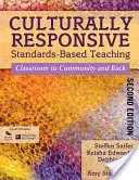 Nauczanie oparte na standardach kulturowych: od klasy do społeczności i z powrotem - Culturally Responsive Standards-Based Teaching: Classroom to Community and Back