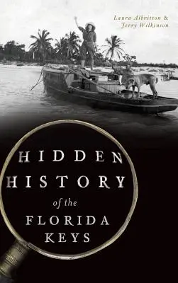 Ukryta historia Florida Keys - Hidden History of the Florida Keys