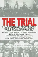 The Trial: Zabójstwo prezydenta Lincolna i proces spiskowców - The Trial: The Assassination of President Lincoln and the Trial of the Conspirators