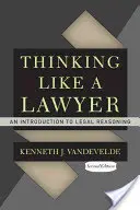 Myślenie jak prawnik: Wprowadzenie do rozumowania prawniczego - Thinking Like a Lawyer: An Introduction to Legal Reasoning