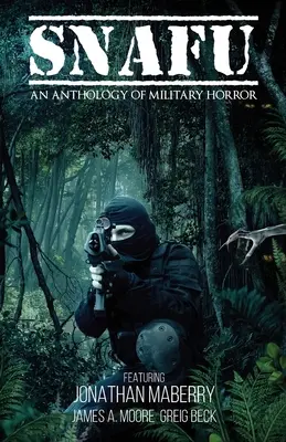 Snafu: Antologia militarnego horroru - Snafu: An Anthology of Military Horror