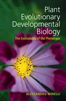 Ewolucyjna biologia rozwoju roślin: Ewolucyjność fenotypu - Plant Evolutionary Developmental Biology: The Evolvability of the Phenotype