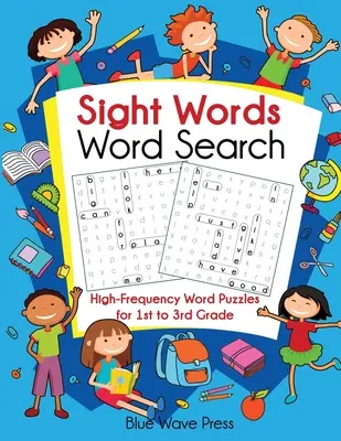 Sight Words Word Search: Zagadki słowne o wysokiej częstotliwości dla klas od pierwszej do trzeciej - Sight Words Word Search: High-Frequency Word Puzzles for First Through Third Grade