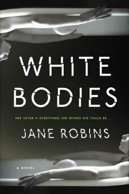 Białe ciała: Wciągający thriller psychologiczny - White Bodies: An Addictive Psychological Thriller