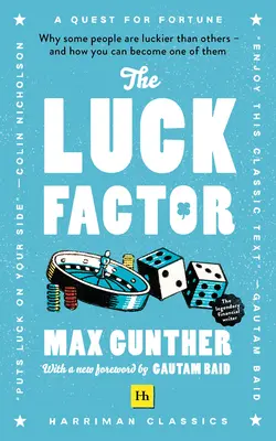 The Luck Factor (Harriman Classics): Dlaczego niektórzy ludzie mają więcej szczęścia niż inni i jak stać się jednym z nich (Harriman Classics) - The Luck Factor (Harriman Classics): Why Some People Are Luckier Than Others and How You Can Become One of Them (Harriman Classics)