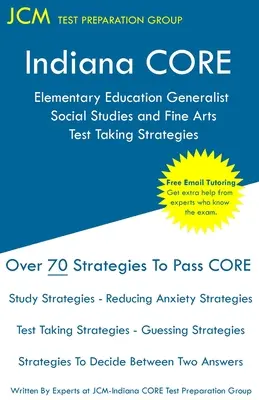 Indiana CORE Elementary Education Generalist Social Studies and Fine Arts - Strategie rozwiązywania testów: Indiana CORE 063 - bezpłatne korepetycje online