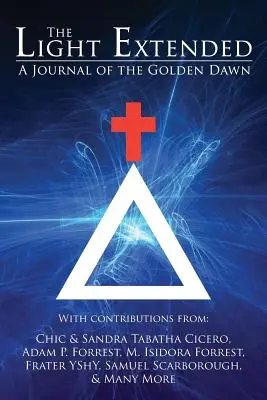 Światło rozszerzone: Dziennik Złotego Świtu (tom 1) - The Light Extended: A Journal of the Golden Dawn (Volume 1)