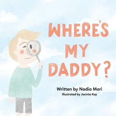 Gdzie jest mój tata? - Where's My Daddy?