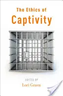 Etyka niewoli - The Ethics of Captivity