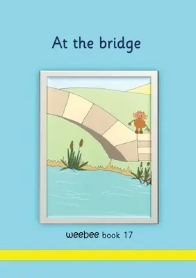 Na moście Weebee Book 17 - At the bridge weebee Book 17