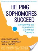 Pomaganie studentom drugiego roku w osiągnięciu sukcesu: Zrozumienie i poprawa doświadczenia drugiego roku studiów - Helping Sophomores Succeed: Understanding and Improving the Second Year Experience