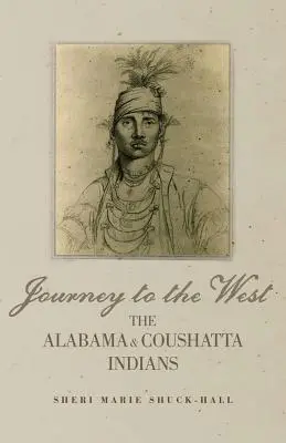 Podróż na Zachód: Indianie Alabama i Coushatta - Journey to the West: The Alabama and Coushatta Indians