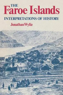 Wyspy Owcze: Interpretacje historii - The Faroe Islands: Interpretations of History