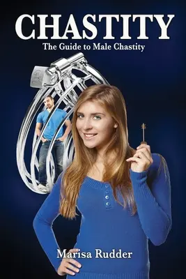 Czystość: Przewodnik po męskiej czystości - Chastity: The Guide to Male Chastity