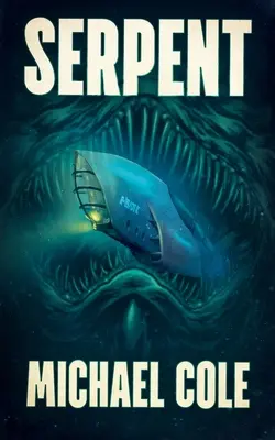 Serpent: Głębinowy thriller - Serpent: A Deep Sea Thriller