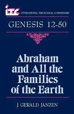 Abraham i wszystkie rodziny ziemi: Komentarz do Księgi Rodzaju 12-50 - Abraham and All the Families of the Earth: A Commentary on the Book of Genesis 12-50